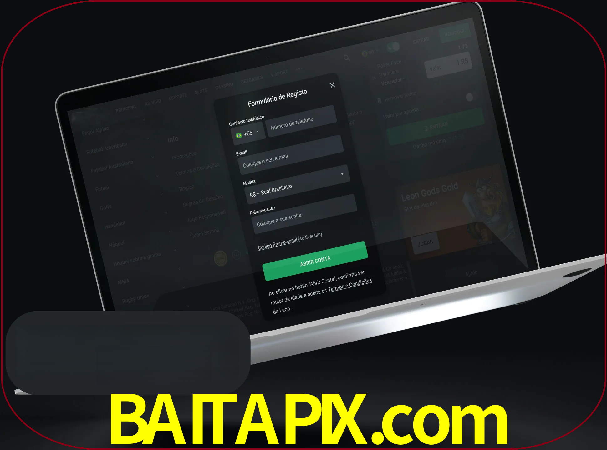 Abra o site da LeonBet e crie sua própria conta.